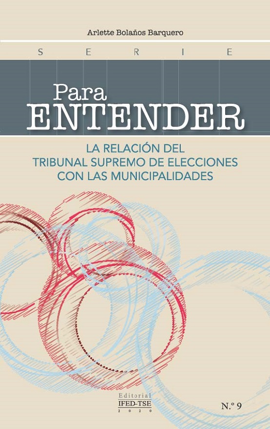 Para entender: La relación del Tribunal Supremo de Elecciones con las municipalidades